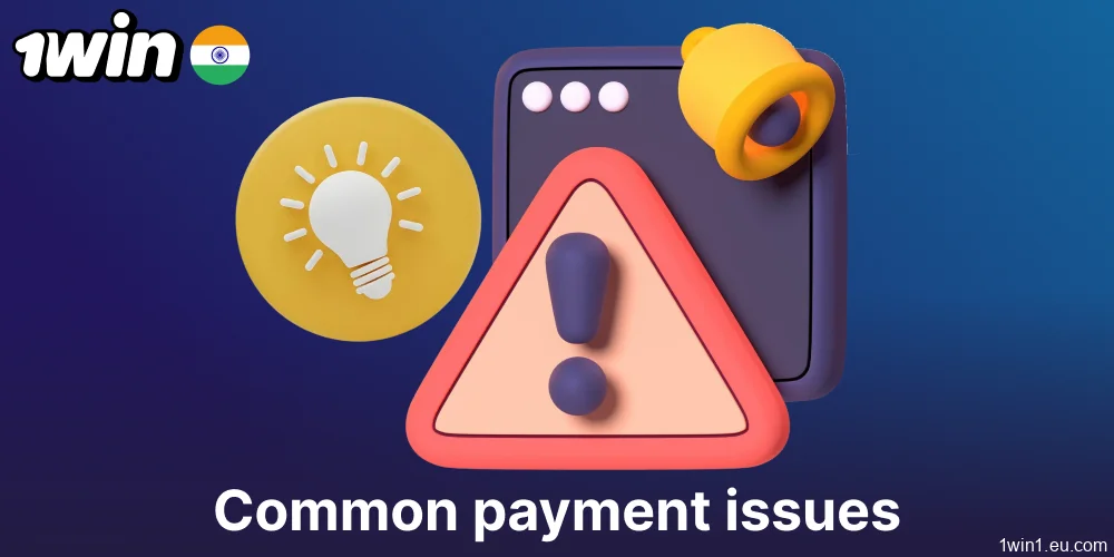 Common payment issues that can arise on 1win India
