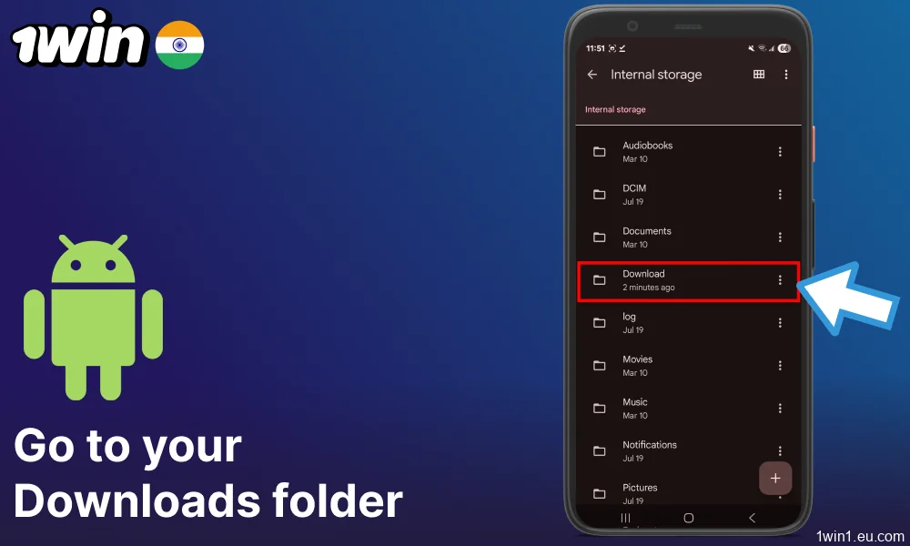 Go to your Downloads folder to find the 1win APK file